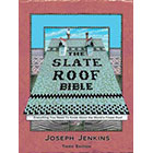 The Slate Roof Bible, 3rd Edition